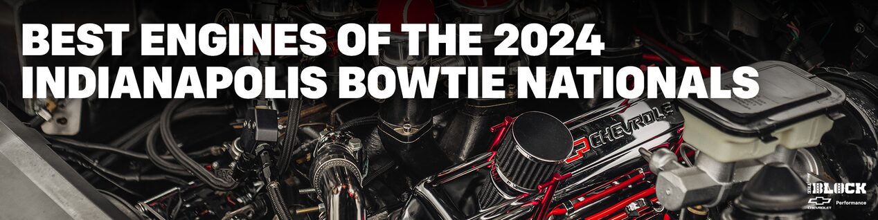 Best Engines of the 2024 Indianapolis Bowtie Nationals